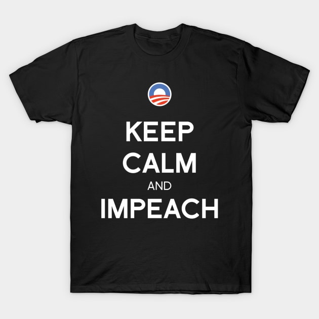 Keep Calm and Impeach T-Shirt by WorstShirts